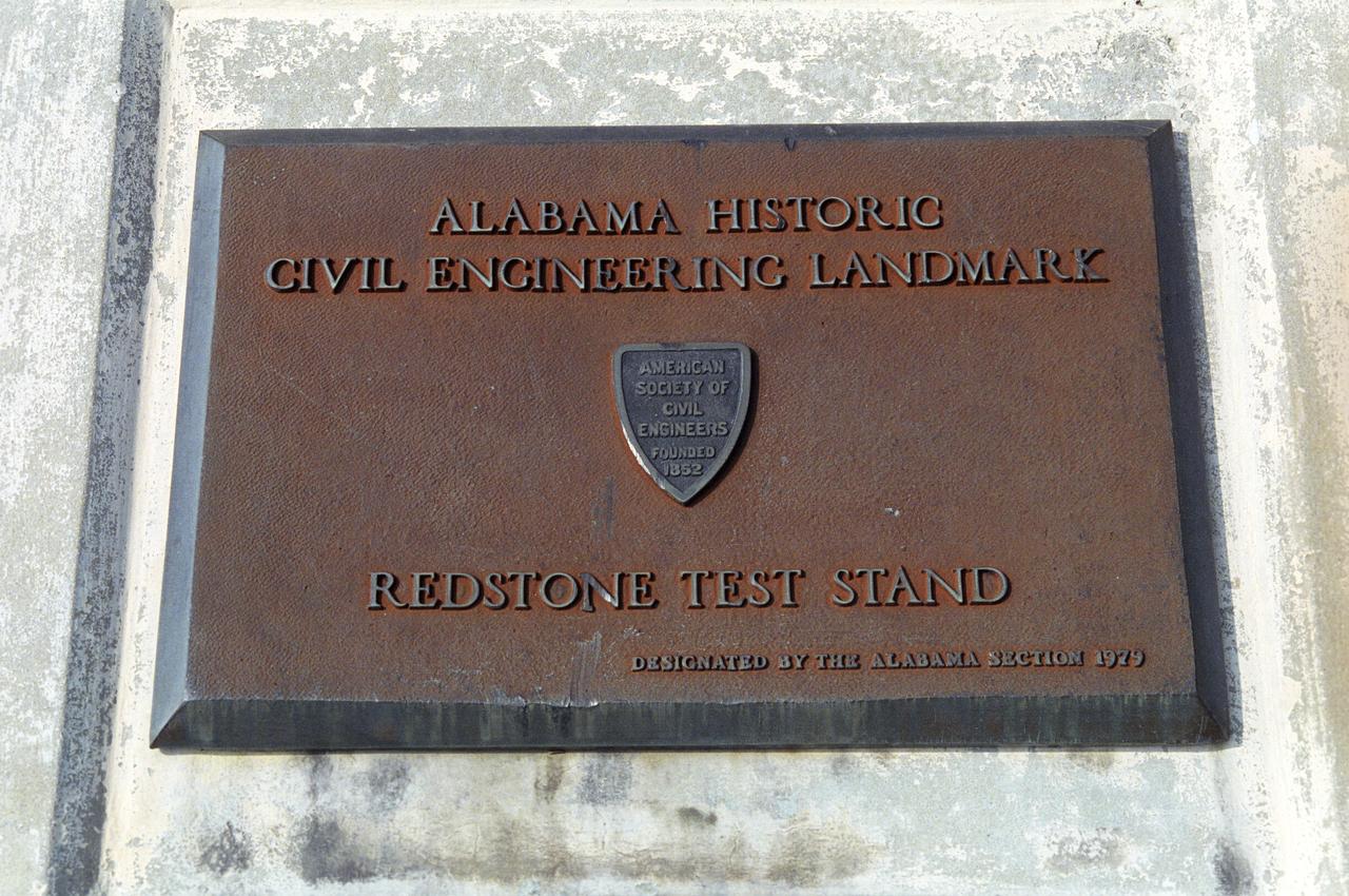 This plaque, displayed on the grounds of Marshall Space Flight Center in Huntsville, Alabama, commemorates the Redstone Test Stand as an Alabama Historic Civil Engineering Landmark.  The site was desinated as such in 1979.