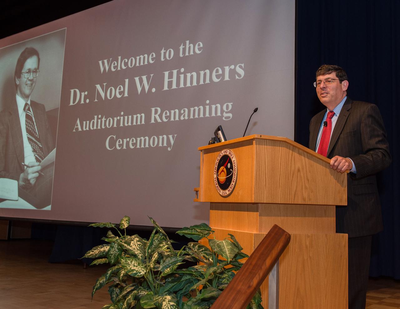 Bldg 8 Auditorium is named Dr. Noel Hinners Auditorium- Chris Scolese