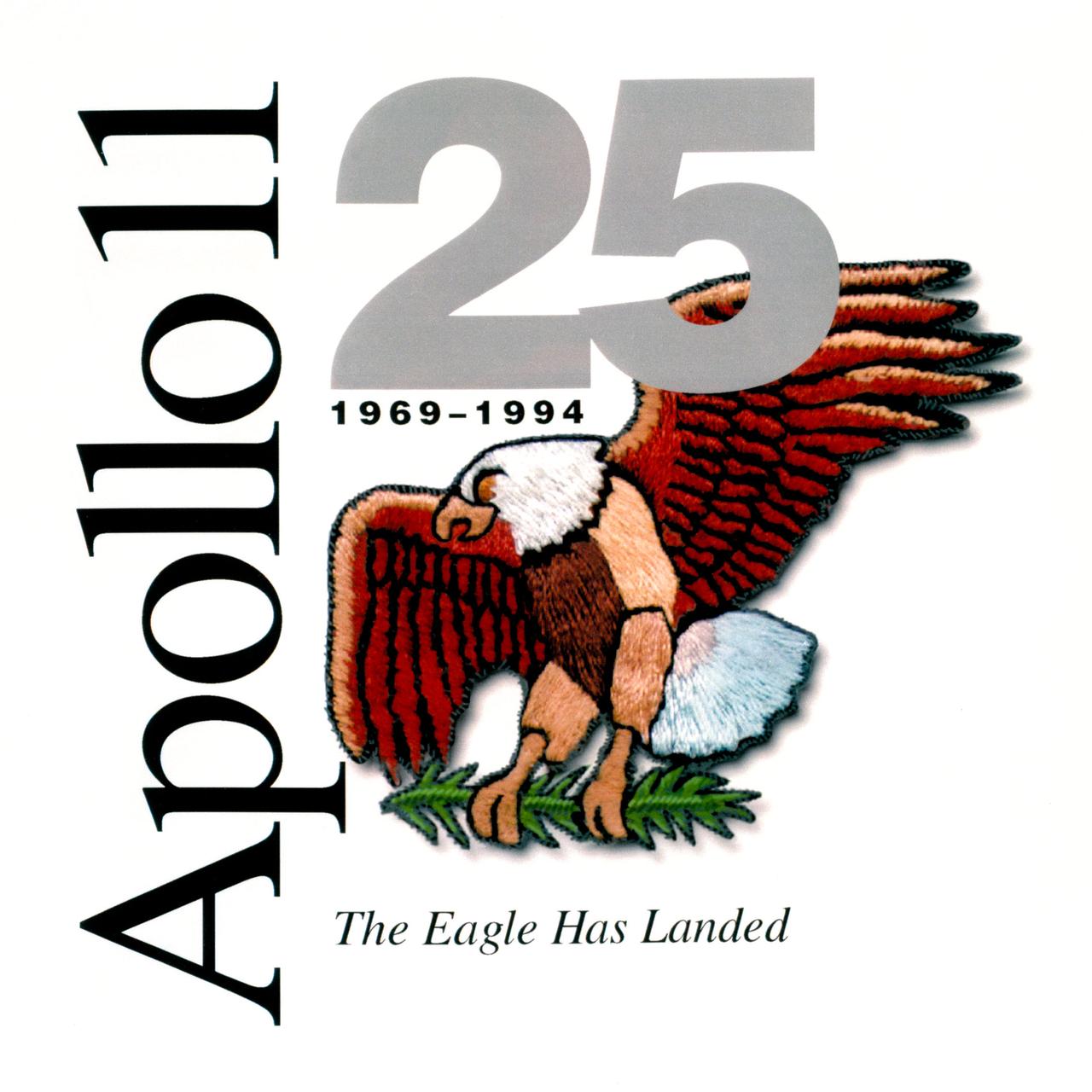 This official NASA commemorative logo marks the 25th anniversary of the first lunar landing. The design incorporates an eagle, from the original Apoll 11 crew insignia, descending toward the lunar surface with an olive branch, symbolizing America's peaceful mission in space. Alternative Headquarters number is 93-HC-312 or 93-H-336.