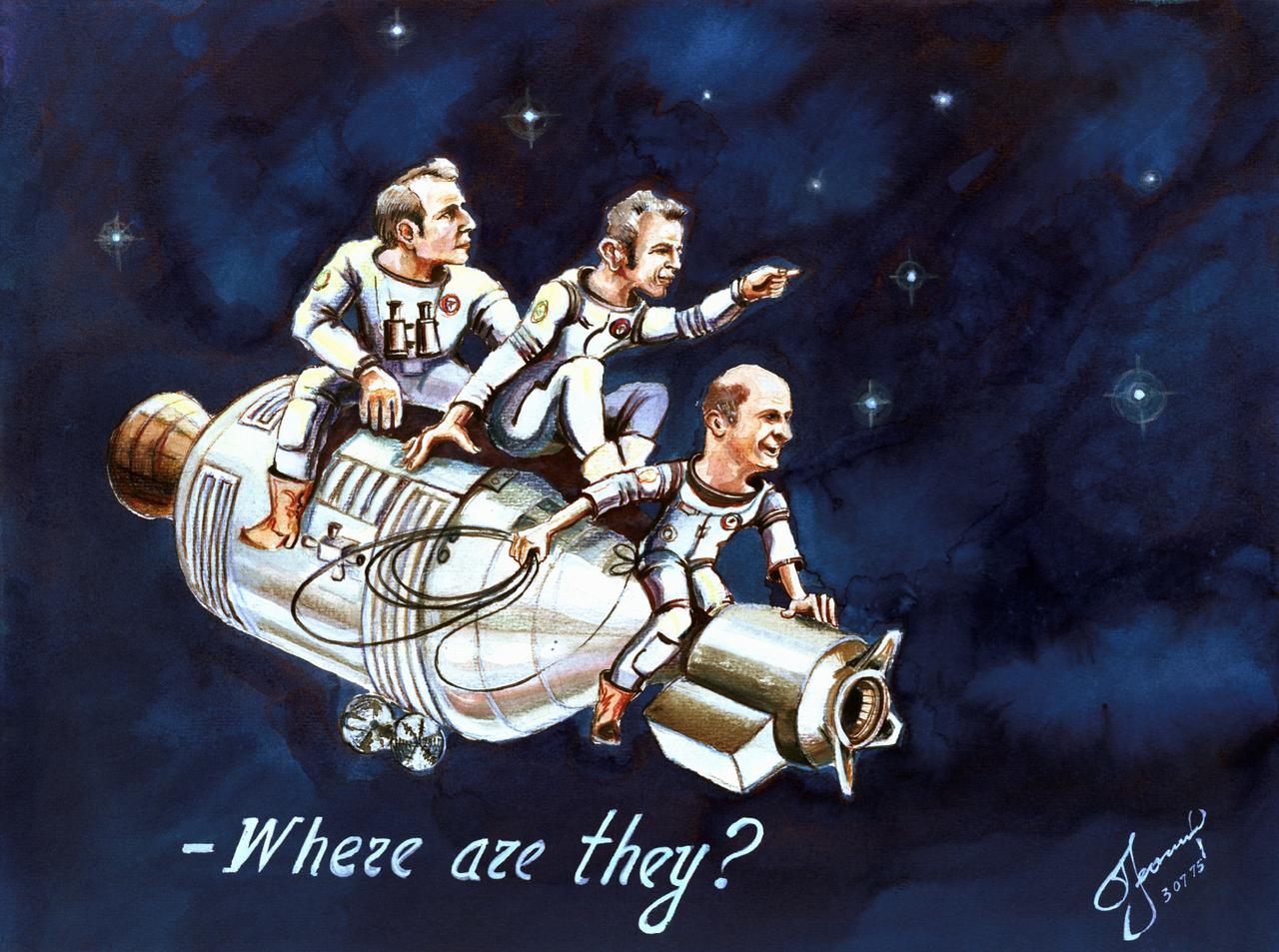 S75-28504 (17 July 1975) --- The American ASTP crewmen search the skies for the Soviet Soyuz spacecraft in this humorous artwork by cosmonaut Aleksey A. Leonov. Astronauts Vance D. Brand, Donald K. Slayton and Thomas P. Stafford (left to right) sit astride the Apollo spacecraft and Docking Module ready to lasso Soyuz. The cartoon humorously depicts the approaching historic event of an American spacecraft rendezvousing and docking in Earth orbit with a USSR spacecraft, scheduled today (July 17, 1975). Aboard Soyuz are Leonov, crew commander, and his fellow cosmonaut, Valeriy N. Kubasov. Stafford is the Apollo crew commander. The U.S. and USSR crewmen will visit each other's spacecraft while the Apollo and Soyuz are docked in Earth orbit for two days. Leonov, an accomplished artist, specializes in paintings on space subjects. He has a number of paintings on public exhibit in his native land.