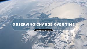 NASA ScienceCasts: Observing Change Over Time