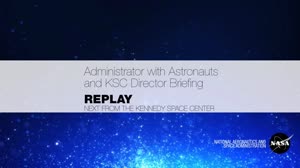 NASA Administrator with Astronauts and KSC Center Director Briefing
