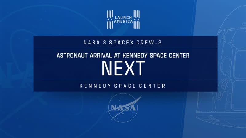NASA Hosts Media Event for the agency’s SpaceX Crew-2 Mission: Astronaut Arrival at LLF
