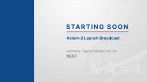 SpaceX Axiom-2 Live Launch Coverage