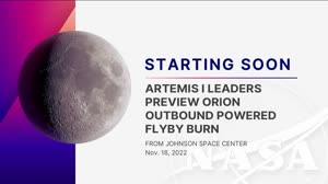 NASA Leaders Discuss Outbound Powered Flyby of Orion Vehicle