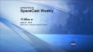 iss059m261721459_SpaceCast_Weekly_06-21-19