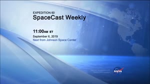 iss060m262491459_SpaceCast_Weekly_Sept_6th_2019