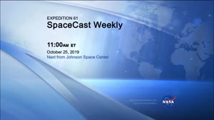 iss061m262981459_SpaceCast_Weekly_Oct_25_2019