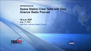 iss065m262231359_Expedition_65_Cool_Science_Radio_Podcast_210811