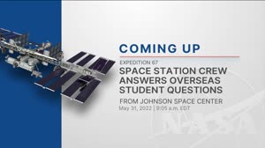 Expedition 67 Space Station Crew Answers Overseas Student Questions - May 31, 2022