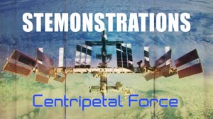 STEMonstrations: Centripetal Force